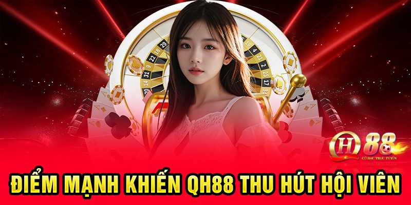 Giới thiệu QH88 – Những sảnh cược chất lượng được nhà cái cung cấp chỉn chu